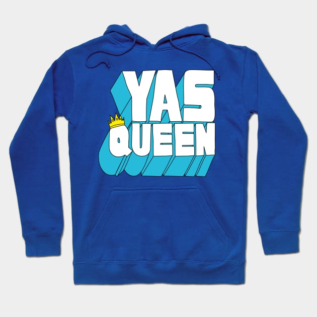 Yas Queen Hoodie by innercoma@gmail.com